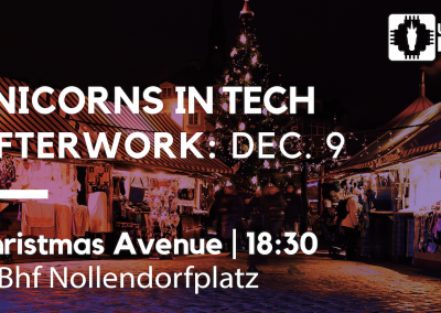Unicorns in Tech AFTERWORK – Xmas Market 2021