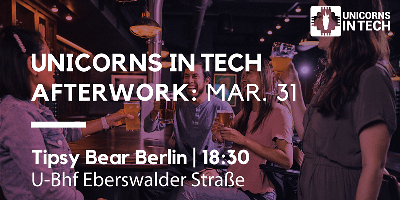 Unicorns in Tech AFTERWORK – March 2022