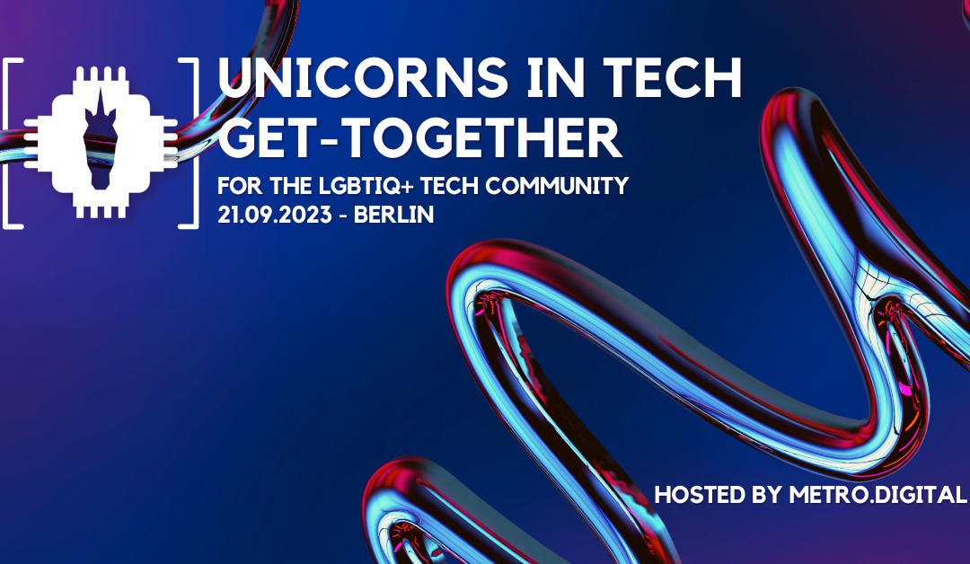 Unicorns in Tech Get-Together – hosted by METRO.digital